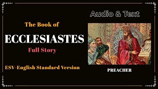 The Book of Ecclesiastes ESV  Full Audio Bible with Text by Max McLean [upl. by Dinan479]