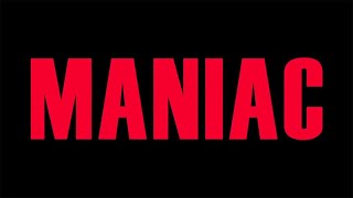 Maniac Trailer [upl. by Nolyd417]