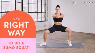 How To Do A Sumo Squat  The Right Way  WellGood [upl. by Kistner]