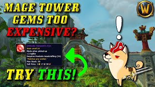 How to avoid INSANELY overpriced Gems for the Mage Tower Easy StatMeta Gems for Mage Tower [upl. by Waxman]