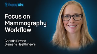 The Imaging Wire Show  Focus on Mammography Workflow [upl. by Joachima]