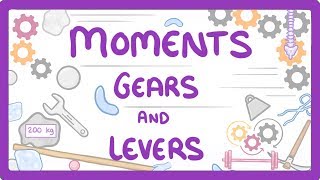 GCSE Physics  Moments  Gears and Levers 47 [upl. by Htirehc671]