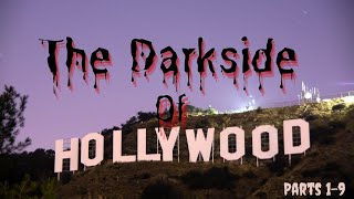 The Darkside of Hollywood Parts 19 [upl. by Fredkin561]