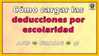 🟢 Cómo informar en SiRADIG las DEDUCCIONES por GASTOS EDUCATIVOS  GANANCIAS 🟢 [upl. by Acinyt309]