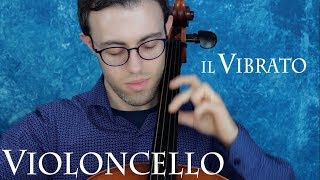 VIOLONCELLO  il vibrato [upl. by Nolyarg]