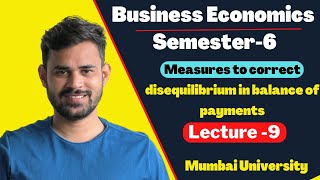 TYBCOM Business Economics semester 6  Measures to correct disequilibrium in balance of payments [upl. by Niklaus]