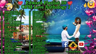 Edward Playlist 59 OPM Love Anthology  OPM Love Song Classic edwardmonesplaylist [upl. by Bradman]