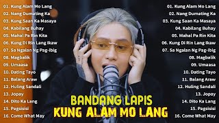 BANDANG LAPIS Playlist 2024  Beautiful OPM Sad Love Songs  KUNG ALAM MO LANG KUNG SAAN KA MASAYA [upl. by Norehc]