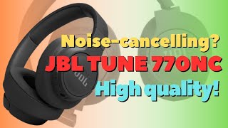 Unboxing the JBL Tune 770NC The Ultimate Listening Experience [upl. by Bonneau]