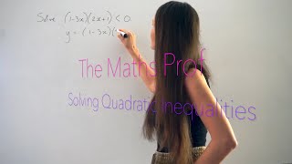 The Maths Prof Solving Quadratic Inequalities [upl. by Ardyaf75]