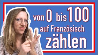 🇨🇵 💯 VON 0 BIS 100 AUF FRANZÖSISCH ZÄHLEN Die französischen Zahlen einfach erklärt 👍🏻 [upl. by Sabino711]