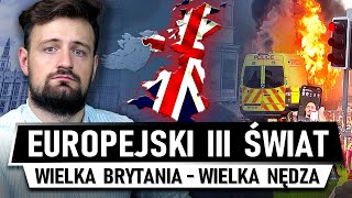 Wielka Brytania CORAZ SŁABSZA  Europejski TRZECI ŚWIAT [upl. by Norej]