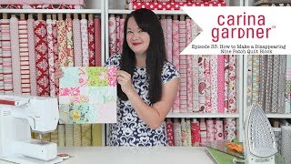 Episode 33 How to Put Together a Disappearing Nine Patch Quilt Block [upl. by Thayer]