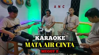 MATA AIR CINTA KARAOKE MEGGY Z NADA COWOK [upl. by Ranna]