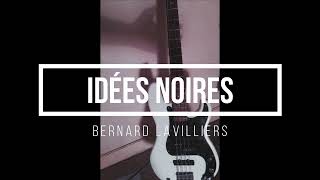 idées noires bernard lavilliers [upl. by Pleione]