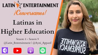 ¡Conversamos  Latinas in Higher Education  Season 3  Episode 9 [upl. by Carlin]