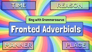 Sing with Grammarsaurus  Fronted Adverbials [upl. by Alywt]