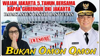 AWESOME JAKARTA😍❗️5 TAHUN BERSAMA BAPAK ANIES RASYID BASWEDAN  BUKAN OMON OMON GUYS❗️ [upl. by Acsecnarf]