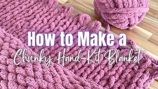 How to Make Your Own Chunky HandKnit Blanket 💜 [upl. by Ylrac]