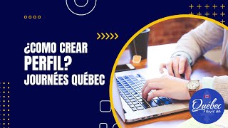 Como crear PERFIL Journées Québec 2022 [upl. by Tnomyar452]