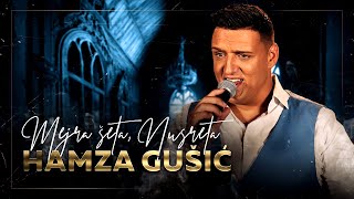 HAMZA GUSIC amp ORK VLADE VRCINCA  MEJRA SETA NUSRETA COVER [upl. by Hanej]