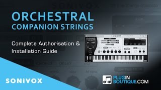 Orchestral Companion Strings By Sonivox  Install amp Authorise Video Guide [upl. by Esdras]