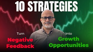 10 Strategies to Turn Negative Feedback into Growth Opportunities [upl. by Rai889]