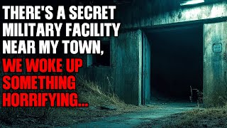 Theres A Secret Military Facility Near My Town We Woke Up Something Horrifying [upl. by Romeu582]