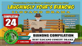 LAUGHINGLY YOURS BIANONG 24 COMPILATION  BEST ILOCANO DRAMA  LADY ELLE PRODUCTIONS [upl. by Siver759]