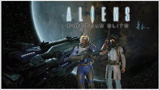 Aliens Fireteam Elite Extraction First Playthrough with zeonicace4703 [upl. by Selle]