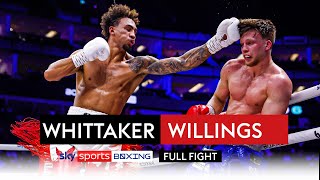 FULL FIGHT Ben Whittaker vs Leon Willings  Lightheavyweight bout [upl. by Eatnahc497]