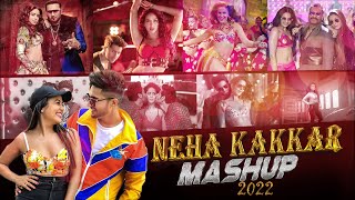 Neha Kakkar Mashup 2022  Neha Kakkar New Song 2022  Sajjad Khan Visuals [upl. by Nelluc350]