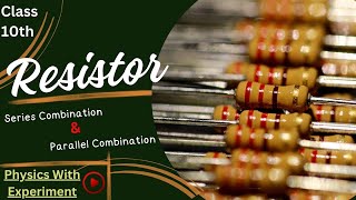 Electricity class 10  Resistance  Series and Parallel Combination  Part 5 [upl. by Napoleon]