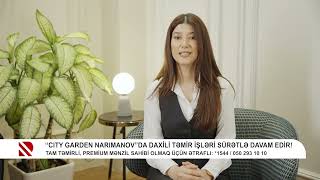 quotCity Garden Narimanovquotda daxili təmir işləri sürətlə davam edir [upl. by Anierdna]