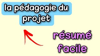 la pédagogie du projet  résumé بيداغوجيا المشروع [upl. by Ahsyle]