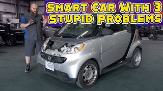 Smart Car with THREE Stupid Problems That Other Shops REFUSED to Fix [upl. by Ennadroj]