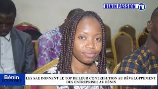 LES SAE DONNENT LE TOP DE LEUR CONTRIBUTION AU DÉVELOPPEMENT DES ENTREPRISES AU BENIN [upl. by Kamillah479]