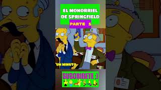 🚅 EL MONORRIEL DE SPRINGFIELD😥 [upl. by Selemas]