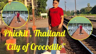 Going to PhichitThailand 🇹🇭 quotCity of Crocodilequotamazingthailand gurongpinoy buhayofw [upl. by Sanfo]