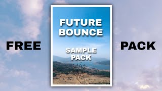 FUTURE BOUNCE SAMPLE PACK  FREE DOWNLOAD [upl. by Ydnir397]