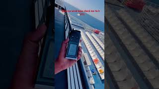 ship wind kese check kar te h ……Merchant navy life [upl. by Yvor]