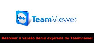 Resolver a versão demo expirada do Teamviewer [upl. by Ylirama]