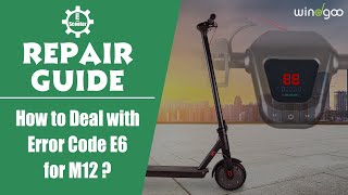 Electric Scooter Repair Guide  How to Deal with Error Code E6 for M12 [upl. by Acirederf]