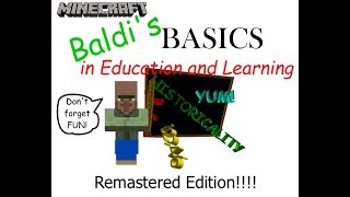 MineCraft Baldis Basics in Education and Learning Part 1 Remastered [upl. by Eart984]