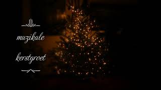 Muzikale Kerstgroet ♫ [upl. by Aigneis]