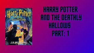 Harry Potter And The Deathly Hallows AUDIO BOOK PART 1 [upl. by Nedloh866]