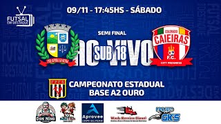 ESTADUAL BASE A2  SEMI FINAL OURO  EMBU GUAÇUAPM X COLORADOCAIEIRAS SUB 18 [upl. by Gare]