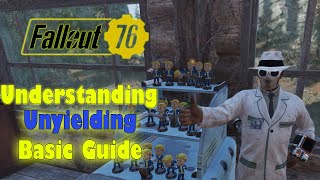 Fallout 76  Understanding Unyielding [upl. by Triley921]