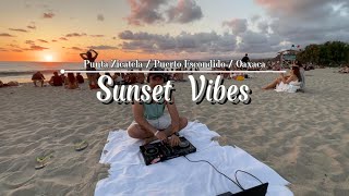 Sunset Vibes  Punta Zicatela  Puerto Escondido Oaxaca  Afro House house afrohouse melodic [upl. by Ronen902]