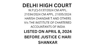 ICAI Exam May 2024 Postponement Delhi High Court Writ Petition before Judge C Hari Shankar [upl. by Ientruoc]